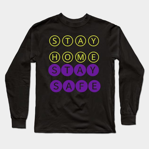 stay home stay safe Long Sleeve T-Shirt by satyam012